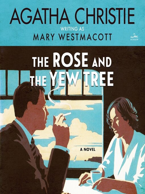 Title details for The Rose and the Yew Tree by Agatha Christie - Available